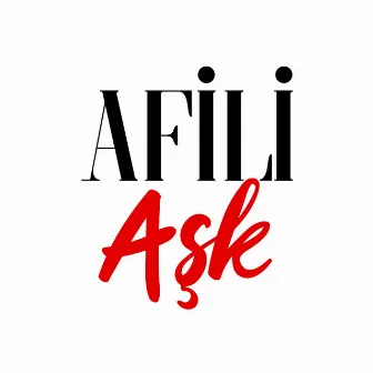 Afili Aşk (Original Soundtrack) by Aslı Demirer