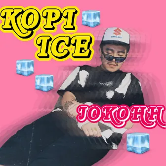 KOPI ICE by Jokohh