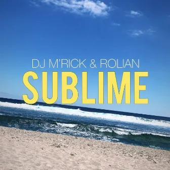 Sublime by Dj M'rick