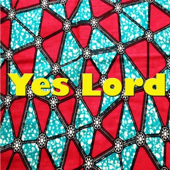 Yes Lord by Black Umfolosi