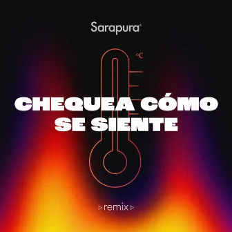 Chequea Como Se Siente (Sarapura Remix) (DJ Mix) by Sarapura