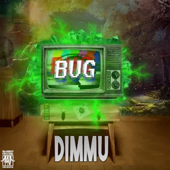 Bug by Dimmu