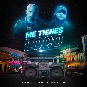 Me Tienes Loco by Gamalier