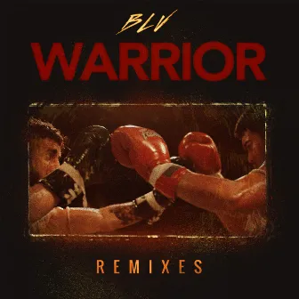 Warrior (Remixes) by BLV