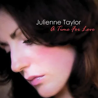 A Time For Love by Julienne Taylor