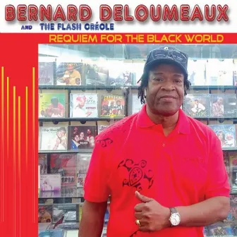 Requiem for the Black World by Bernard Deloumeaux