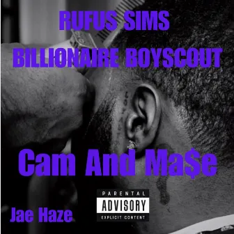 Cam And Ma$e by Billionaire Boyscout