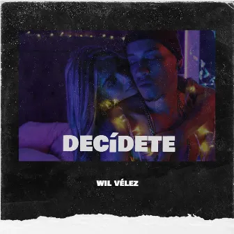 Decídete by Wil Vélez