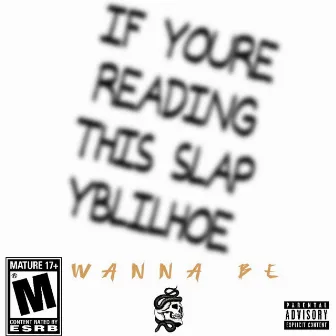 Wanna Be by Yblilhoe