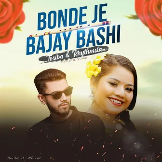 Bondhe Je Bajay Bashi by Tosiba