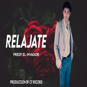 Relajate by Fredy el Invasor