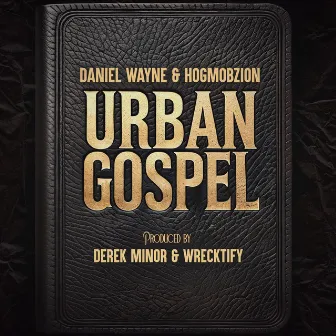 Urban Gospel by Daniel Wayne