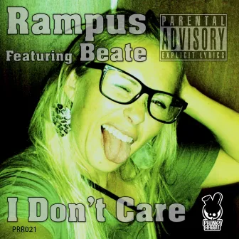 I Dont Care by Rampus