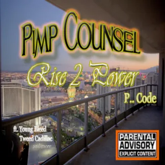 Rise 2 Power (P Code) by Pimp Counsel