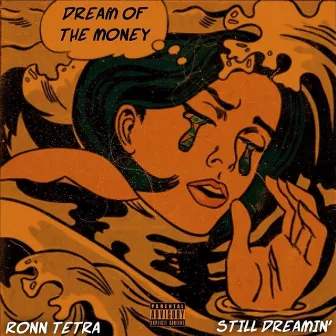 Still Dreamin' by Ronn Tetra