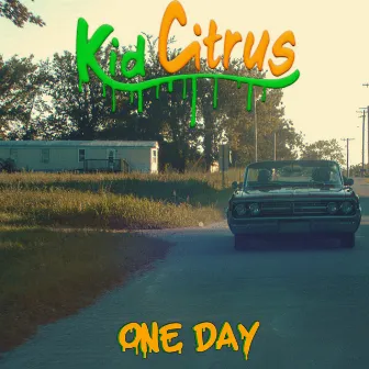 One Day by Kid Citrus