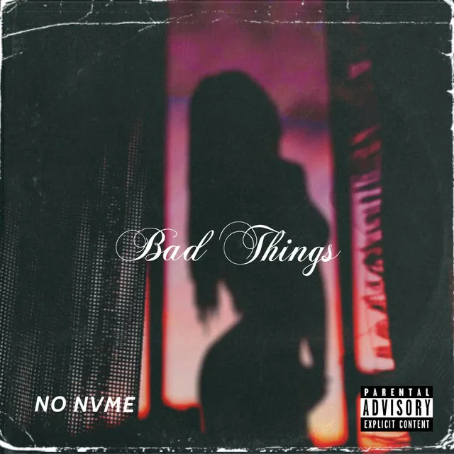 Bad Things