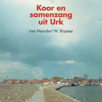 Koor en Samenzand uit Urk by Meindert W. Kramer