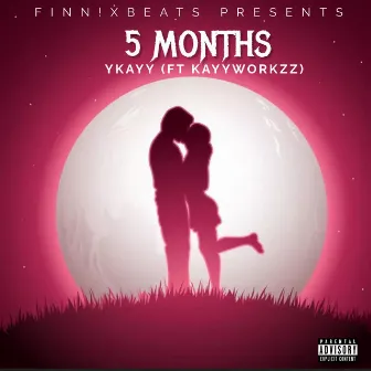 5 Months by ykayy