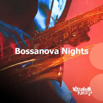 Bossanova Nights by Bossanova Playlist