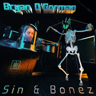 Sin and Bones by Bryan O'Gorman