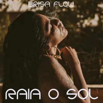 Raia o Sol by Brisa Flow