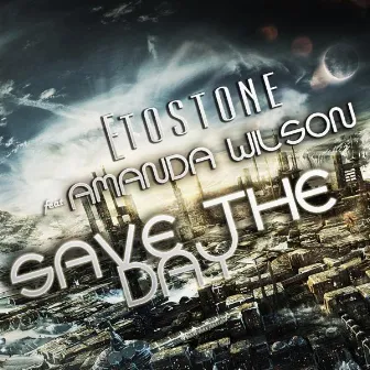 Save The Day - Remixes by Etostone