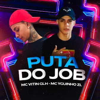 Puta do Job by Mc Vitin Glh