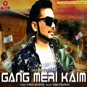 Gang Meri Kaim - Single by Viki-Crowny