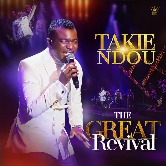 The Great Revival (Live) by Takie Ndou