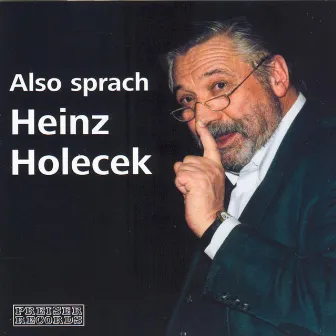 Also sprach Heinz Holecek by Heinz Holecek