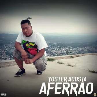 Aferrao by Yoster Acosta