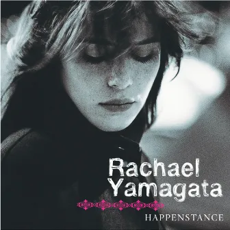 Happenstance (Deluxe Version) by Rachael Yamagata