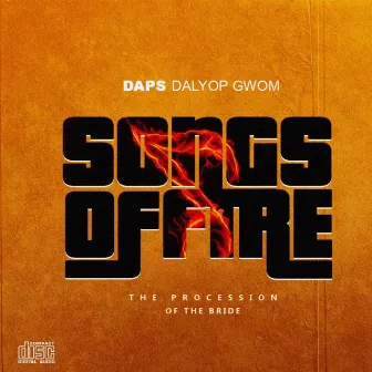 Songs of Fire by Daps Dalyop Gwom