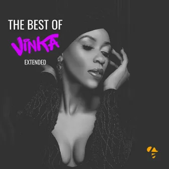 The Best of Vinka (Extended) by Vinka