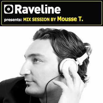 Raveline Mix Session By Mousse T. by Mousse T.