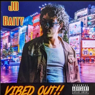 VIBED OUT by JD Baity