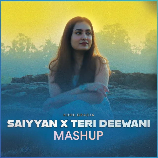 Saiyyan x Teri Deewani Mash up