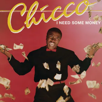 I Need Some Money by Chicco