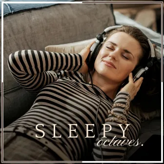 Sleepy Octaves by Music for Sleep