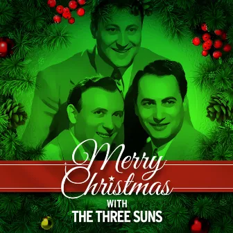 Merry Christmas with The Three Suns by The Three Suns