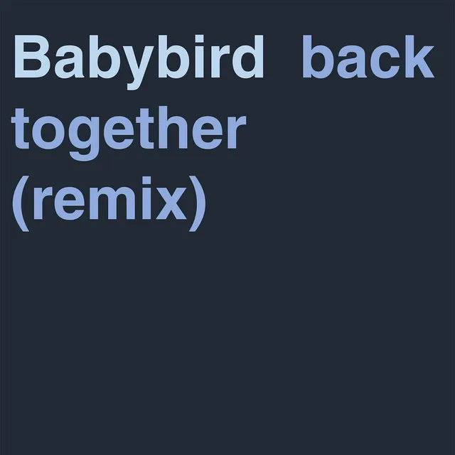 Back Together - Remix