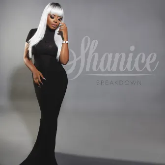 Breakdown by Shanice