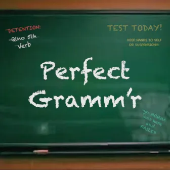 Perfect Gramm'r by Qino 5th