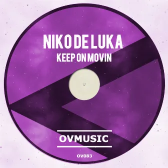 Keep On Movin by Niko De Luka