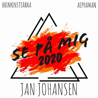 Se på mig 2020 (Remixes) by Alphaman