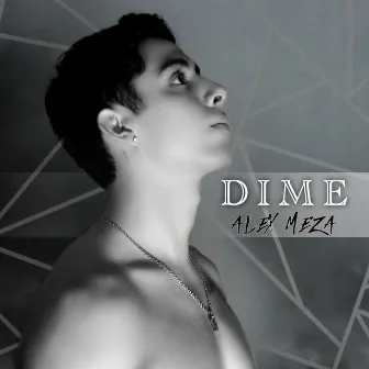 Dime by Alex Meza