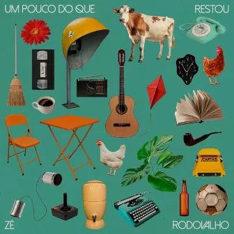 Um Pouco do que Restou by Zé Rodovalho