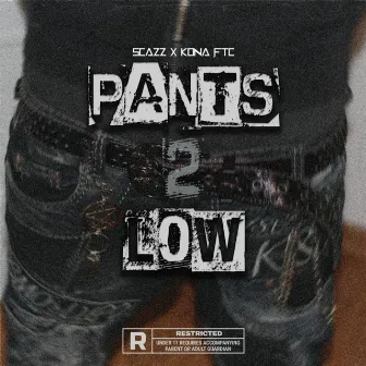 PANTS LOW PT.2 by KONA FTC