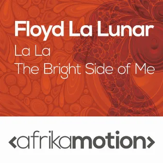 La La / The Bright Side of Me by Floyd La Lunar